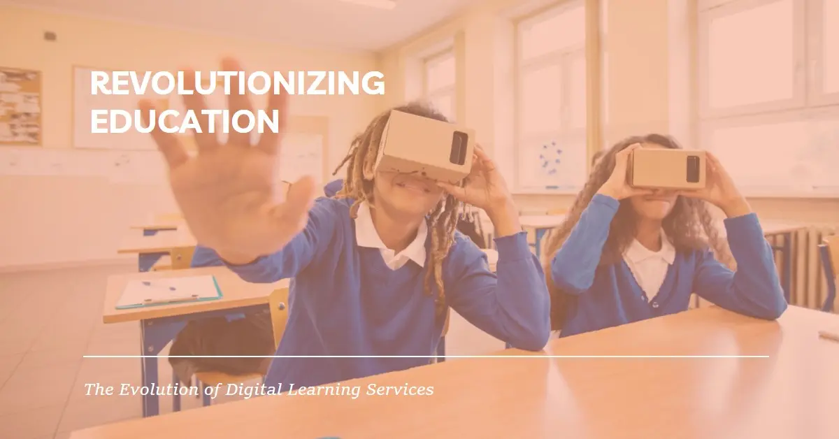 Evolution of Digital Learning Services in Education