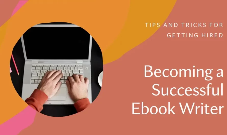 Turning Your Passion into Profit: How to Become a Successful Hired Ebook Writer