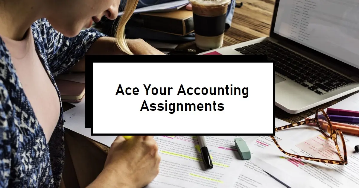 Score Best Grades on Accounting Assignments