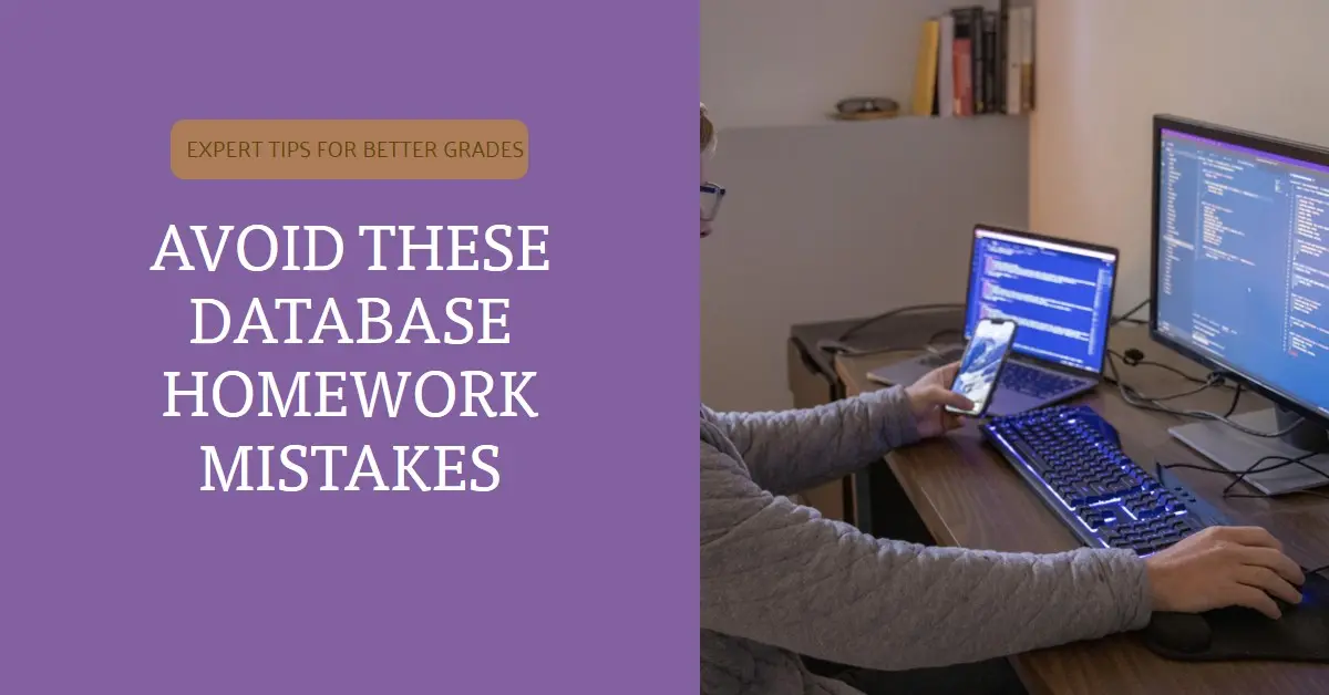 5 Common Mistakes Students Make in Database Homework, and How to ...