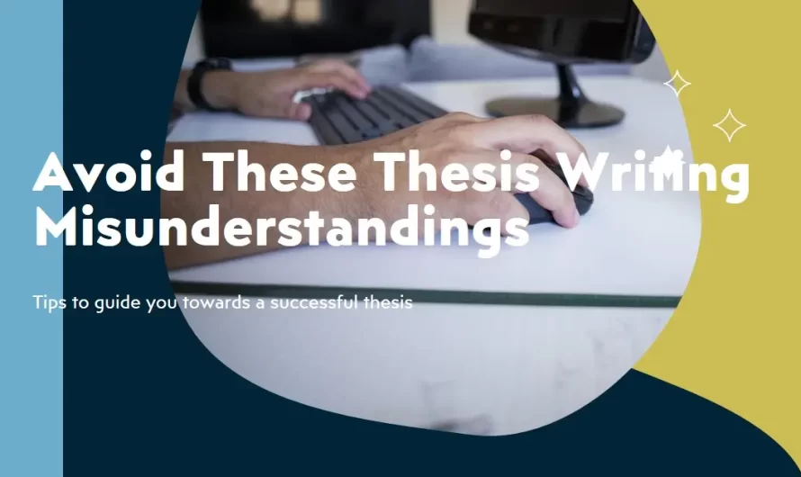 Common Misunderstanding To Guide Clear Of In Thesis Writing