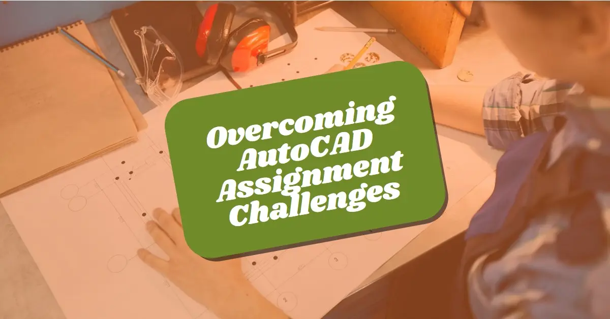 Challenges Faced by Students in AutoCAD Assignments