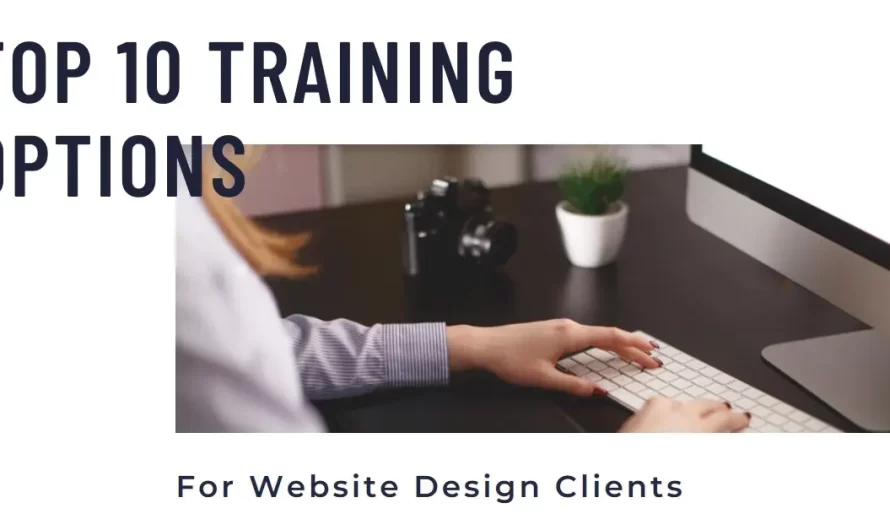 Top 10 Training Options Every Website Design Client Should Know