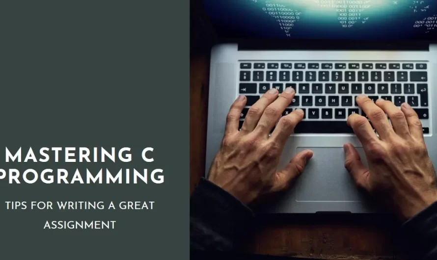 How do you Write a Good C Programming Assignment?