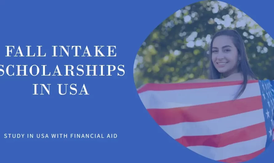 Scholarships to Study in USA for Fall Intake