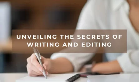 Secrets About Writing and Editing Exposed