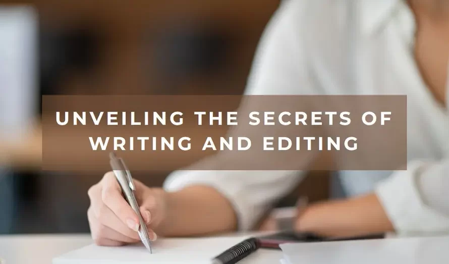 8 Incredible Secrets About Writing and Editing Exposed