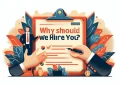 Why Should We Hire You